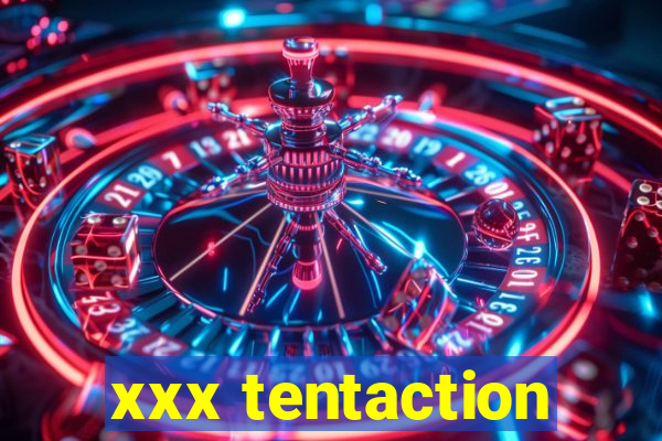 xxx tentaction